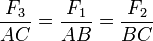 \frac{F_3}{AC}=\frac{F_1}{AB}=\frac{F_2}{BC}