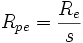 R_{pe} = \frac{R_e}{s}